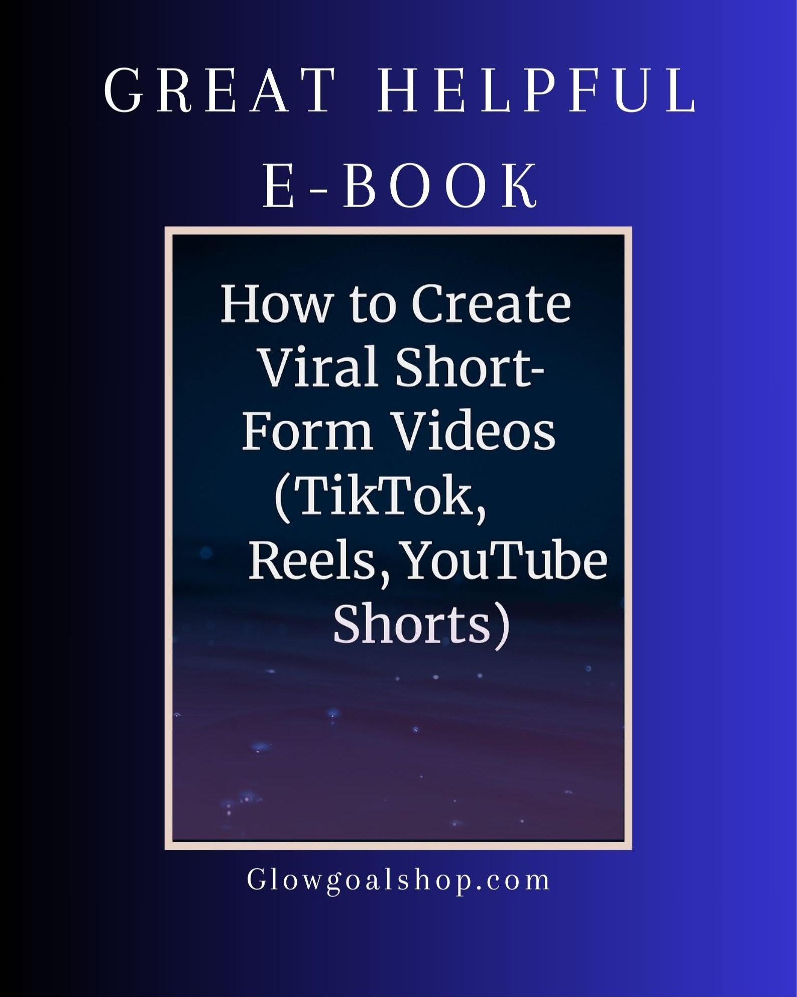 How to Create Viral Short-Form Videos (TikTok, Reels, YouTube Shorts)
